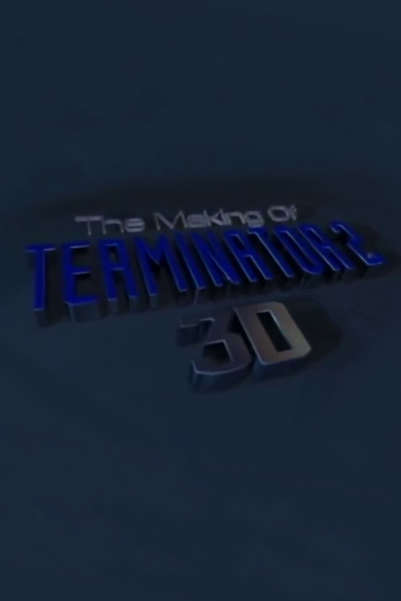 Постер The Making of 'Terminator 2 3D'